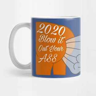 2020 Blow it out your Ass Mug